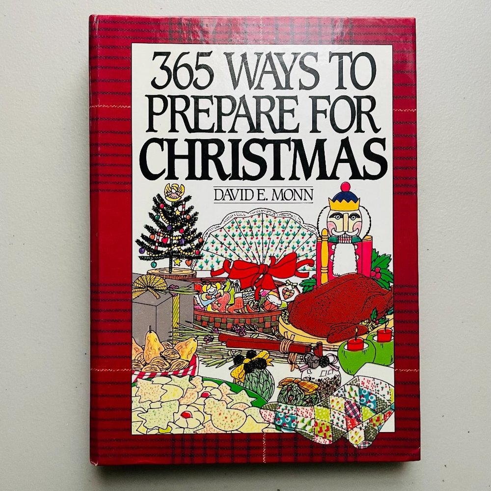 365 Ways to Prepare for Christmas David Monn Hardcover 1993